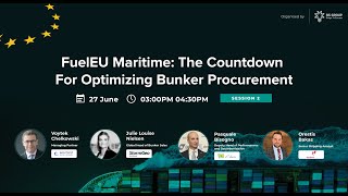 FuelEU Maritime The countdown for optimizing Bunker Procurement  Session 2 [upl. by Zilada]