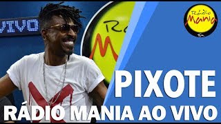 🔴 Radio Mania  Pixote  Nem de Graça [upl. by Pardo883]