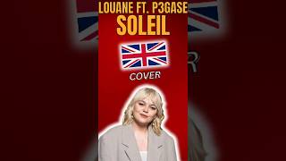 Soleil  Louane ft P3GASE  Cover English translation  Traduction anglaise [upl. by Madelin]