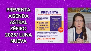 PREVENTA AGENDA ASTRAL ZÉFIRO 2025 LUNA NUEVA [upl. by Ansela501]