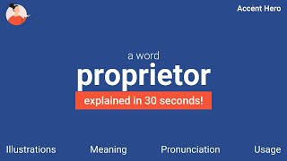 PROPRIETOR  Meaning and Pronunciation [upl. by Leibarg]