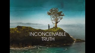 Inconceivable Truth Trailer [upl. by Nosnor933]