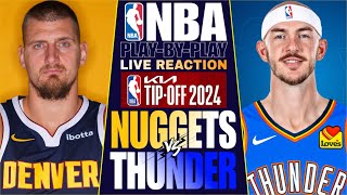 🔴DENVER vs OKC│ LIVE NBA 2024 Basketball Game PlayByPlay Reaction amp Scoreboard [upl. by Inej]