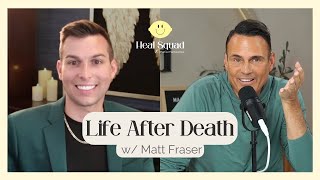 Discovering Life After Death w Psychic Medium Matt Fraser [upl. by Bettine]