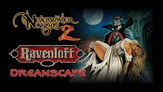 03 NWN2  Ravenloft Dreamscape mod [upl. by Sadnak]