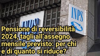 Pensione di reversibilità 2024 tagli all’assegno mensile previsto per chi e di quanto si riduce [upl. by Simsar945]