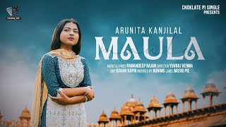 MAULA  Official Video  Pawandeep Rajan amp Arunita Kanjilal  Yuvraj V Rohan k  Choklate Pi Single [upl. by Fitton691]