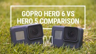 GoPro HERO 6 Black vs HERO 5 Black Comparison [upl. by Odlaner430]