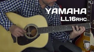 Yamaha LL16RHC Acoustic Guitar Review and Unboxing [upl. by Ashraf631]