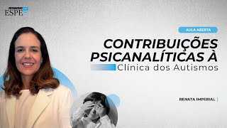 Contribuições Psicanalíticas à Clínica dos Autismos [upl. by Rona]