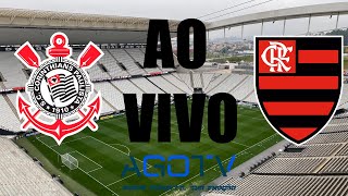 CORINTHIANS X FLAMENGO  AO VIVO E COM IMAGENS  CAMPEONATO BRASILEIRO 2024 corinthians flamengo [upl. by Mundt]