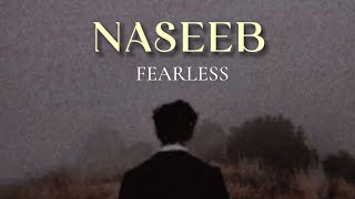 NASEEB  FEARLESS  official audio  2024 [upl. by Trofmoc]