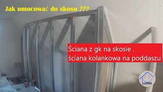 Ściana kolankowa z GK ścianka działowa z płyt gipsowych mocowana do skosu [upl. by Drehcir]