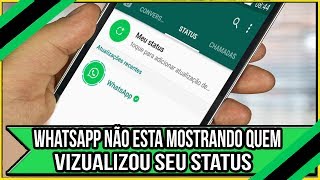 WHATSAPP não esta mostrando quem visualizou seu STATUS Resolver agora [upl. by Burrell541]