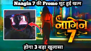 Naagin 7First Promo Shoot CompleteThese 3 Shocking Revelation About The Promo [upl. by Enomed]