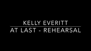 At Last Rehearsal  Kelly Everitt  606 Club 2018 [upl. by Saidnac]