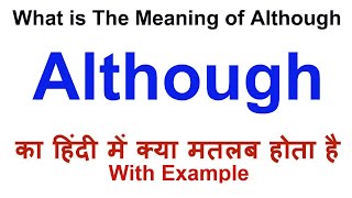 Although Meaning in Hindi  Although Definition  Although Ka Matlab Kya Hota Hai  Although Hindi [upl. by Enellij]