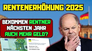 ⚡️Rentenerhöhung 2025 Bekommen Rentner nächsten Jahr auch mehr Geld [upl. by Eillib55]