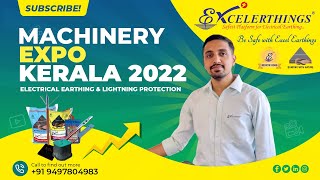 Excel Earthings  Electrical Earthing amp Lightning Protection  Machinery Expo Kerala 2022 [upl. by Sergius107]