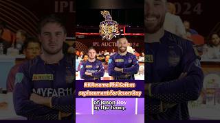 KKR name Phil Salt as replacement for Jason Roy  KKR  Kolkata Knight Riders  shorts ipl2024 [upl. by Aissila]