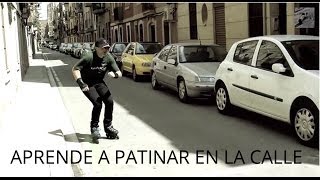 TUTORIAL Patinaje en Línea consejos para patinar en la calle [upl. by Notsahc]