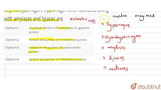 Chymotrypsinogen trypsinogen and nucleases along with amylases and lipases re [upl. by Elokcin596]