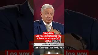 AMLO ME JUBILO pero los voy a extrañar en mi CORAZÓN [upl. by Nylaj252]