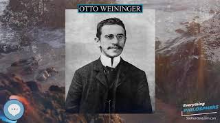 Otto Weininger 👩‍🏫📜 Everything Philosophers 🧠👨🏿‍🏫 [upl. by Nnahs]