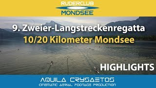 Ruderclub Mondsee 9 ZweierLangsteckenregatta  1020 km  Trailer [upl. by Winnie282]