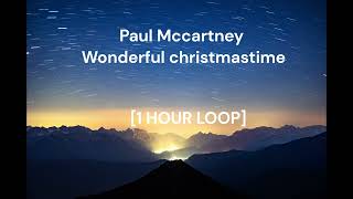 Paul Mccartney  Wonderful christmastime 1 HOUR LOOP [upl. by Grosmark]