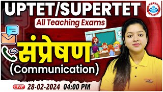 UPTET 2024  Communication संप्रेषण UPTET CDP Class SUPERTET CDP Class by Kanika Mam [upl. by Macfadyn]