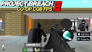 Project Breach 2 COOP CQB FPS New Maps Gameplay Android [upl. by Ijnek]