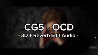 CG5  OCD Reverb Edit audio LYRICS VIDEO [upl. by Aihsotal]