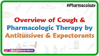 overview of cough and Pharmacologic therapy by Antitussives and Expectorants [upl. by Lerner]