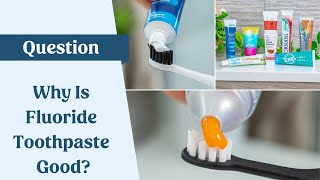 Fluoride Toothpaste  Why Is It Good For Your Teeth [upl. by Einuj]