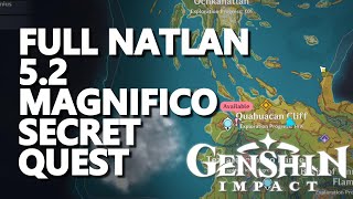 Full Natlan 52 Magnifico Secret Quest Genshin Impact [upl. by Anilef]