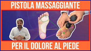 Come USARE una PISTOLA MASSAGGIANTE per dare SOLLIEVO ai PIEDI amp Fascite Plantare [upl. by Eigram]