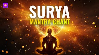 Om Sum Suryaya Namah Mantra Chant  Boost Your Inner Vitality And Vigor  Invoke A Fruitful Day [upl. by Delorenzo]