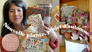 Nouvelle plante dintérieur projet couture dautomne  VLOG 125 [upl. by Adev]