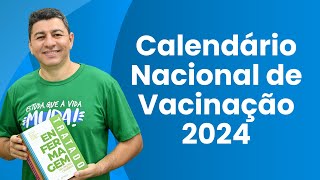 CALENDÁRIO NACIONAL DE VACINAÇÃO 2024 [upl. by Laehplar]