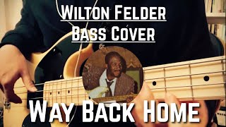 Wilton Felder Bass Cover “Way Back Home”  The Jazz Crusaders Fender 51 Precision Bass [upl. by Erret750]