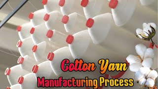 Cotton Yarn Manufacturing Process  How its Made [upl. by Klarrisa]