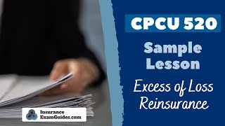 CPCU 520 sample lesson by IEG  Excess of Loss Reinsurance [upl. by Mel749]