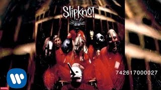 Slipknot  742617000027 Audio [upl. by Udenihc]