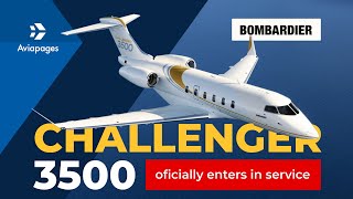 Challenger 3500 – officially enters in service to impress industry [upl. by Casabonne]