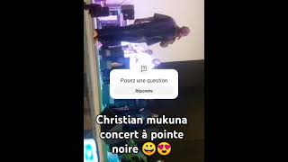 Christian mukuna concert à pointe noire et faveur mukoko [upl. by Nwahsuq849]