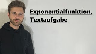 Exponentialfunktion Textaufgabe  Verständlich erklärt [upl. by Dreeda402]