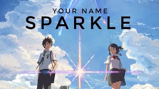 Kimi no Nawa AMV  Sparkle [upl. by Aineles568]