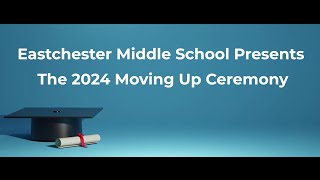 The 2024 Eastchester Middle School Moving Up Ceremony [upl. by Naitsyrk]