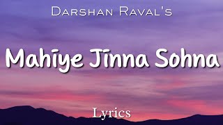 Darshan Raval  Mahiye Jinna Sohna LYRICS  Lijo George  Young Veer [upl. by Tilda]